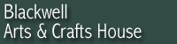 Blackwell Arts & Crafts Link Blackwell Arts & Crafts
